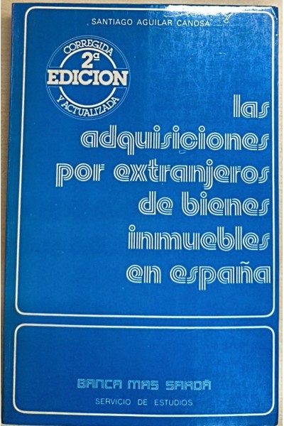 LAS ADQUISICIONES POR EXTRANJEROS DE BIENES INMUEBLES EN ESPAÑA